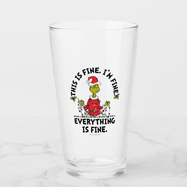 Grinch | Everything is Fine Glass (Front)
