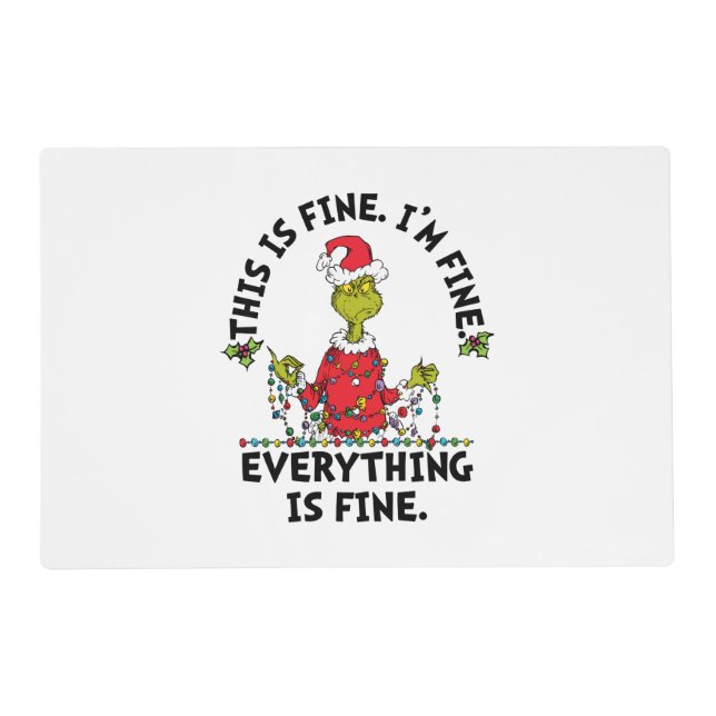 Grinch | Everything is Fine Placemat (Front)