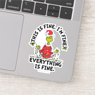 Grinch Everything is Fine Sticker