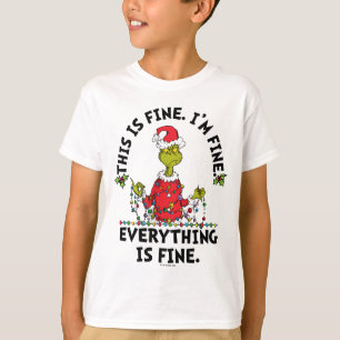 Grinch Everything is Fine T-Shirt