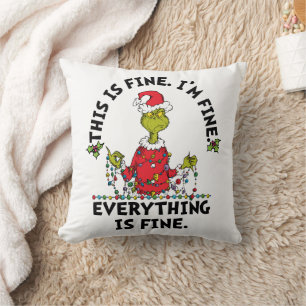 Grinch Everything is Fine Throw Pillow