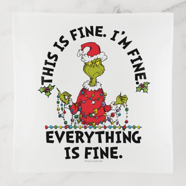 Grinch | Everything is Fine Trinket Tray (Front)
