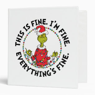 Grinch   Everything's Fine 3 Ring Binder