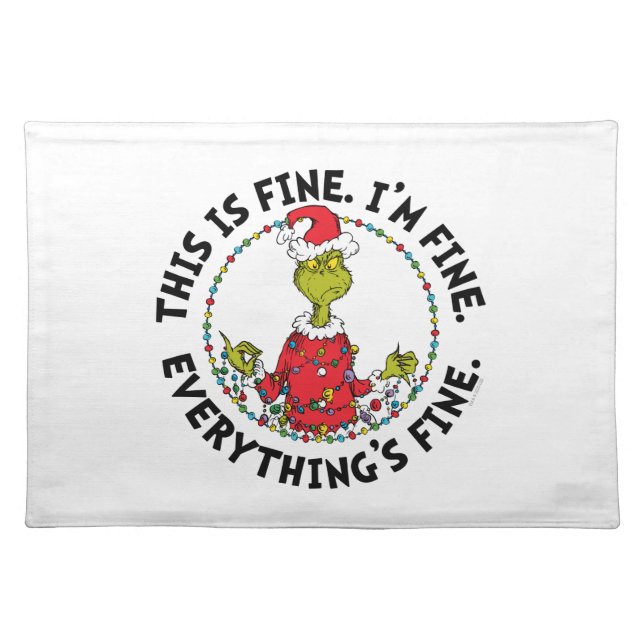 Grinch | Everything's Fine Cloth Placemat (Front)