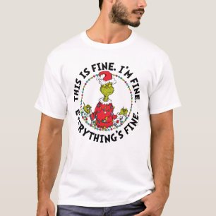 Grinch Everything's Fine T-Shirt