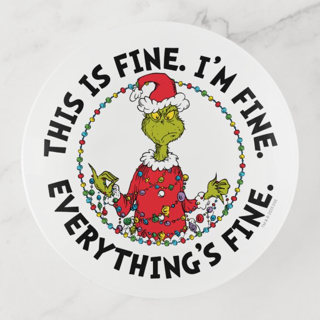 Grinch | Everything's Fine Trinket Tray (Front)