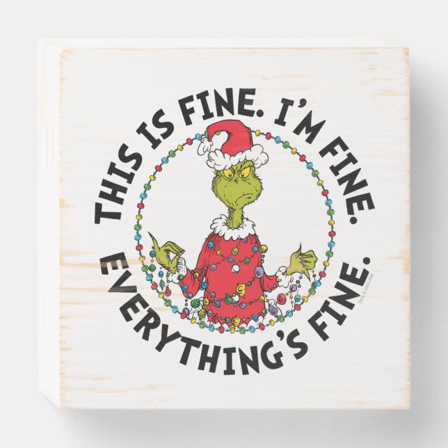 Grinch | Everything's Fine Wooden Box Sign (Front Horizontal)