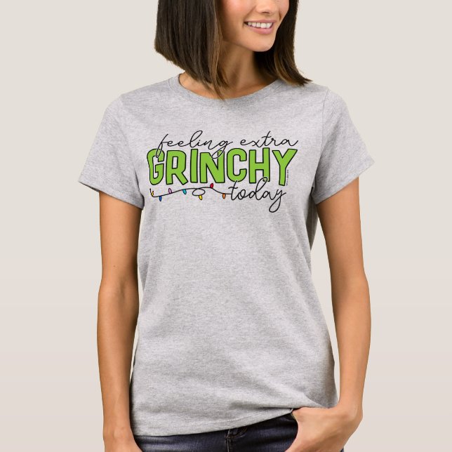 Grinch | Feeling Extra Grinchy Today 2 T-Shirt (Front)