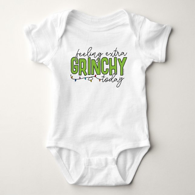 Grinch | Feeling Extra Grinchy Today 4 Baby Bodysuit (Front)