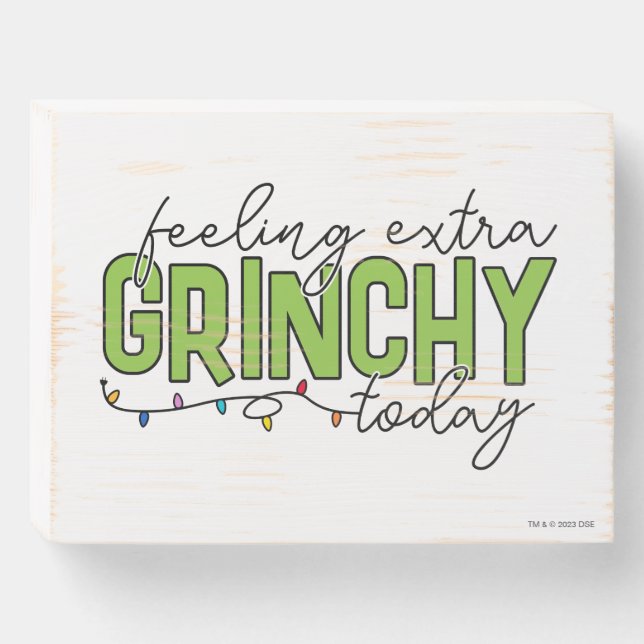 Grinch | Feeling Extra Grinchy Today 4 Wooden Box Sign (Front Horizontal)