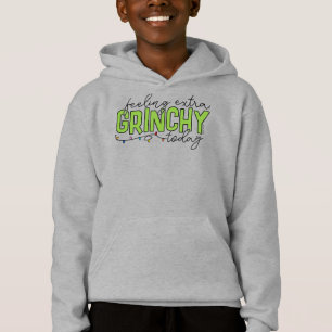Grinch Feeling Extra Grinchy Today Hoodie