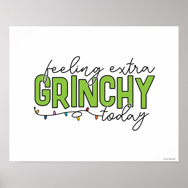 Grinch | Feeling Extra Grinchy Today Poster (Front)