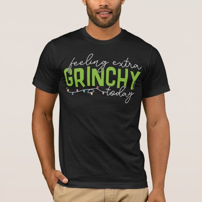 Grinch | Feeling Extra Grinchy Today T-Shirt (Front)