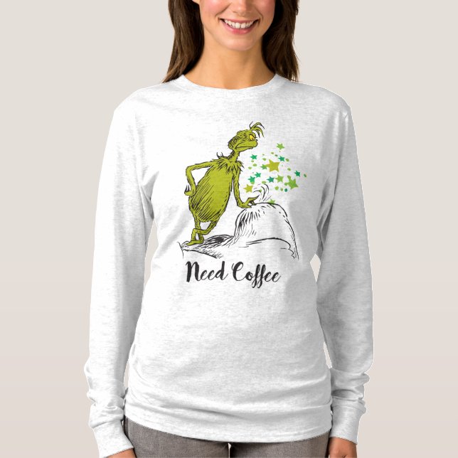 Grinch | Funny Need Coffee T-Shirt (Front)