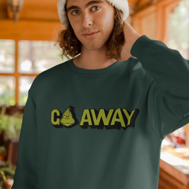 Grinch | Go Away Sweatshirt (Person wearing sweater)