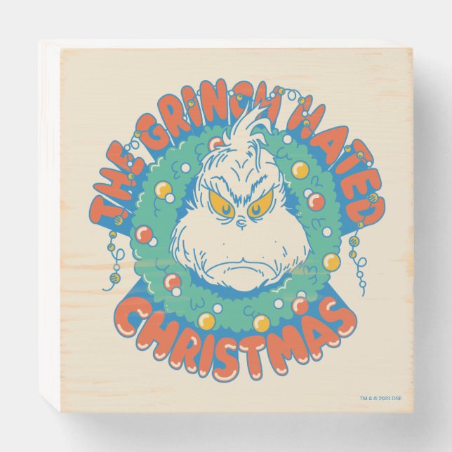 Grinch Hated Christmas Wooden Box Sign (Front Horizontal)
