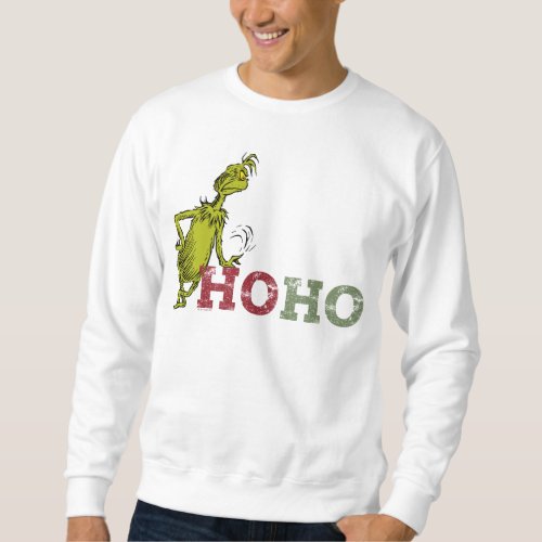 Grinch  Ho Ho Ho Sweatshirt