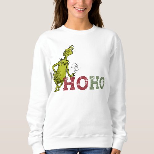 Grinch  Ho Ho Ho Sweatshirt