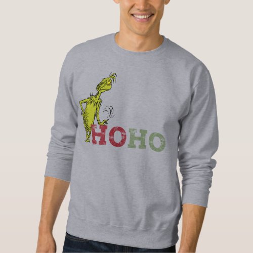 Grinch  Ho Ho Ho Sweatshirt