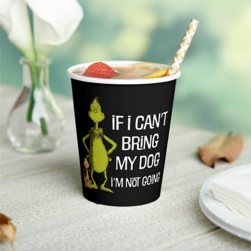 Grinch If I Cant Bring My Dog Im Not Coming Paper Cups