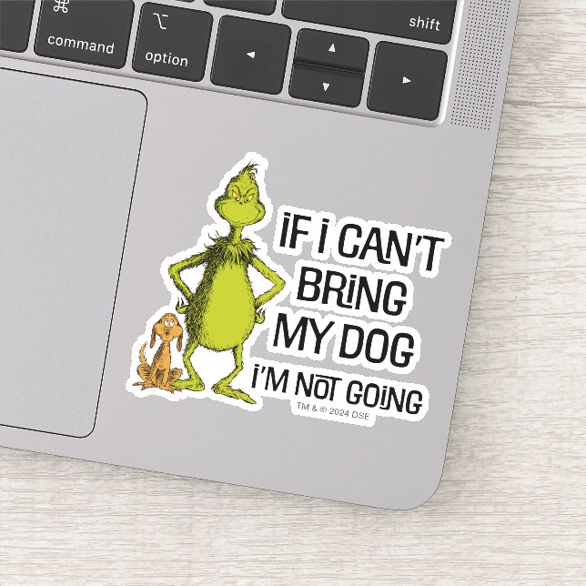 Grinch If I Can't Bring My Dog I'm Not Coming Sticker (Detail)