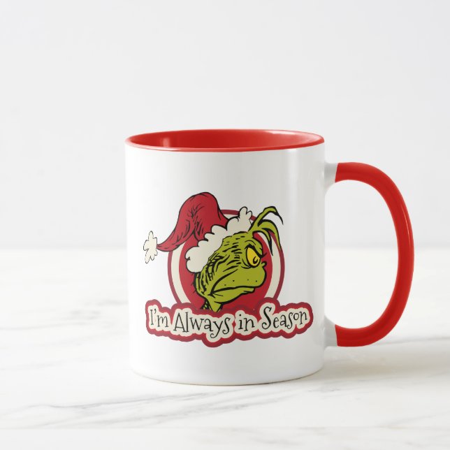 Grinch | I'm Always in Season Mug (Right)
