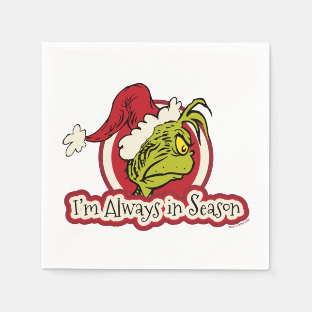 Grinch | I'm Always in Season Napkins (Front)
