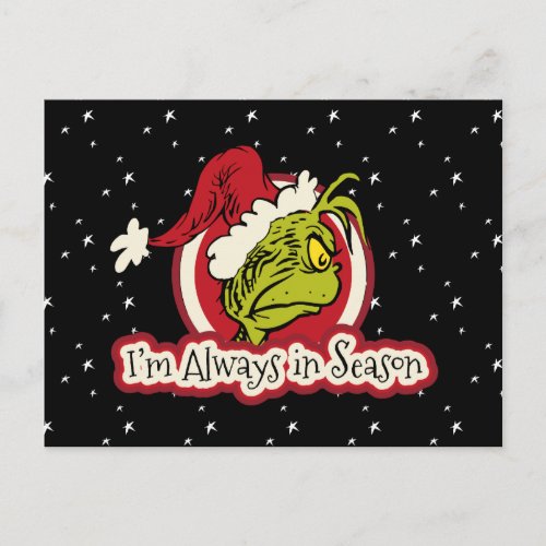 Grinch  Im Always in Season Postcard