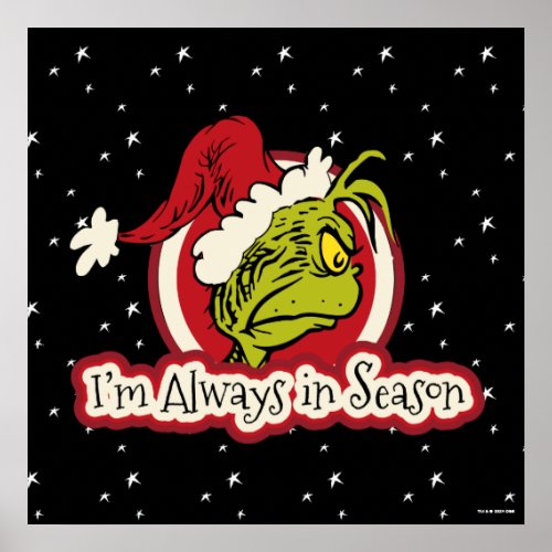 Grinch  Im Always in Season Poster