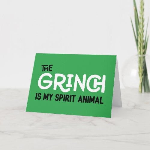 Grinch is my Spirit Animal Quote Card