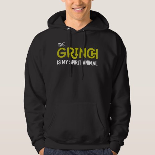 Grinch is my Spirit Animal Quote Hoodie