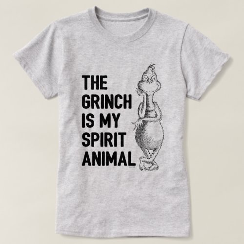 Grinch is my Spirit Animal T_Shirt