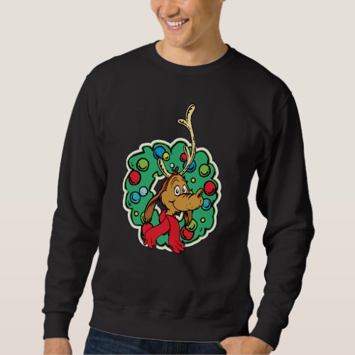 Grinch  Max Christmas Wreath Sweatshirt