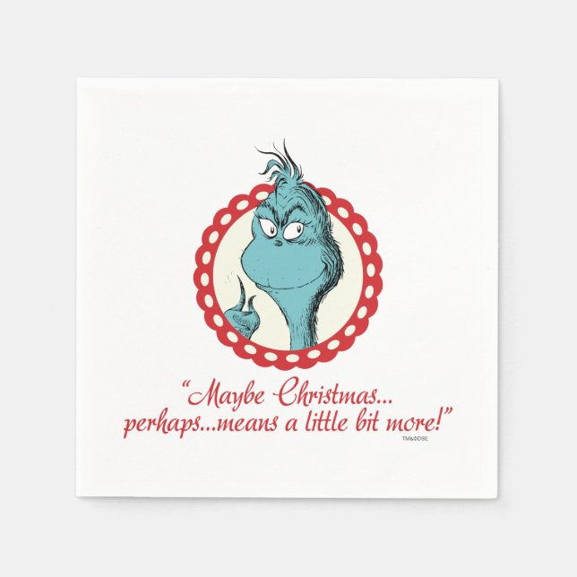 Grinch | Maybe Christmas… Napkins (Front)