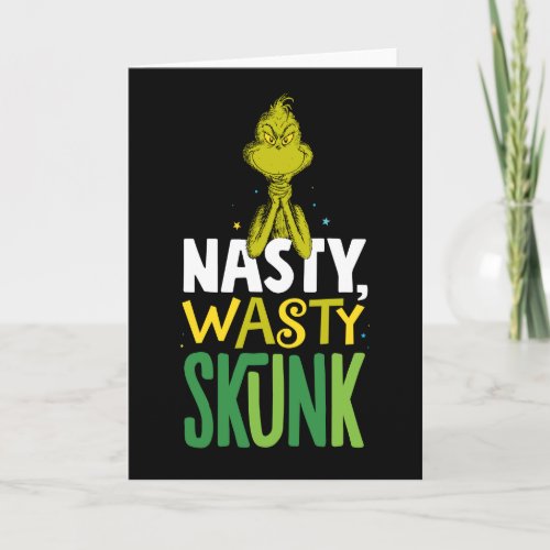 Grinch  Nasty Wasty Skunk Card