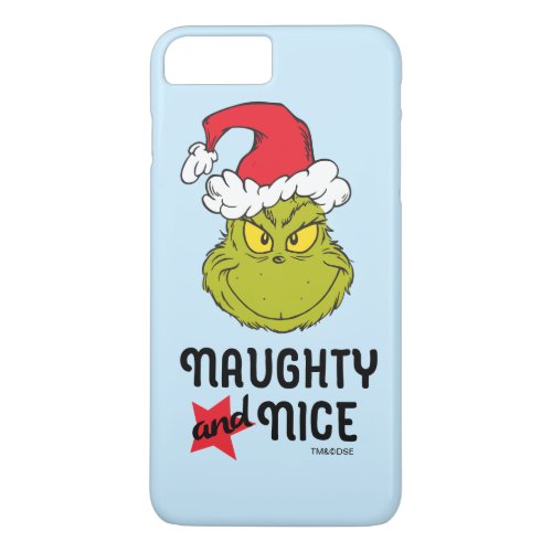 Grinch  Naughty and Nice iPhone 8 Plus7 Plus Case