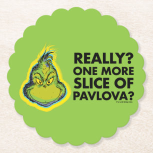 Grinch Really? One More Slice of Pavlova? Paper Coaster