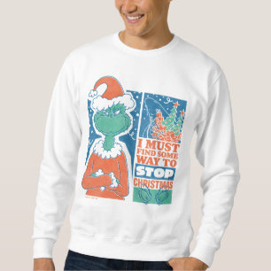 Grinch   Stop Christmas Vintage Graphic Sweatshirt