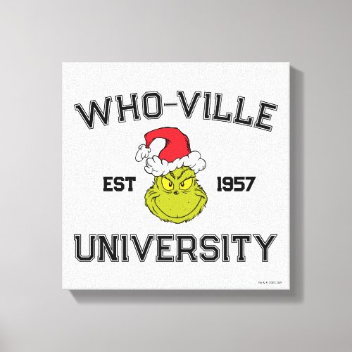 Grinch  Who_ville University Est 1957 Canvas Print