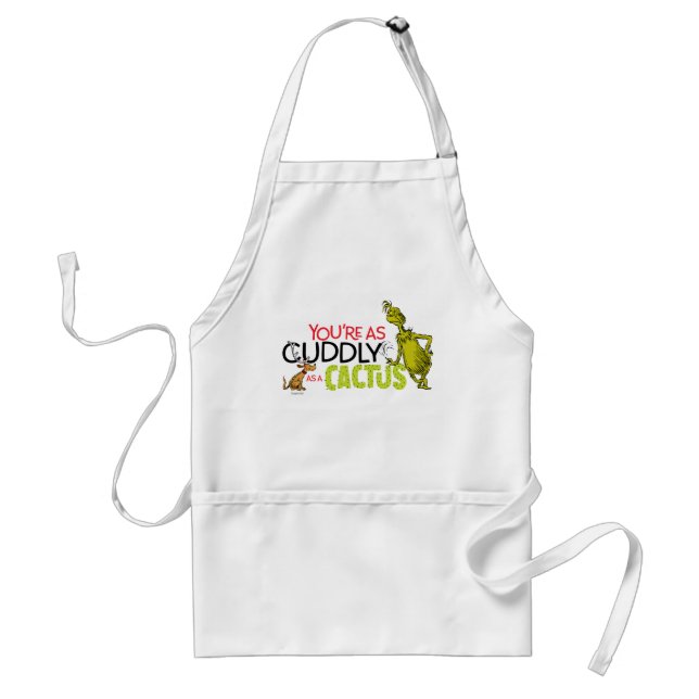 Grinch | You're as Cuddly as a Cactus Quote Adult Apron (Front)