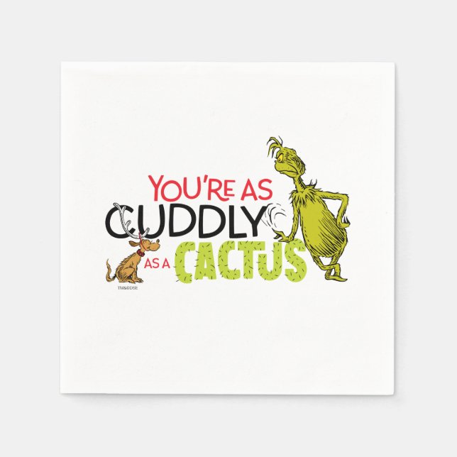 Grinch | You're as Cuddly as a Cactus Quote Napkins (Front)
