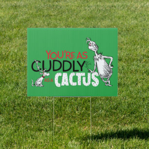 Grinch   You're as Cuddly as a Cactus Quote Sign