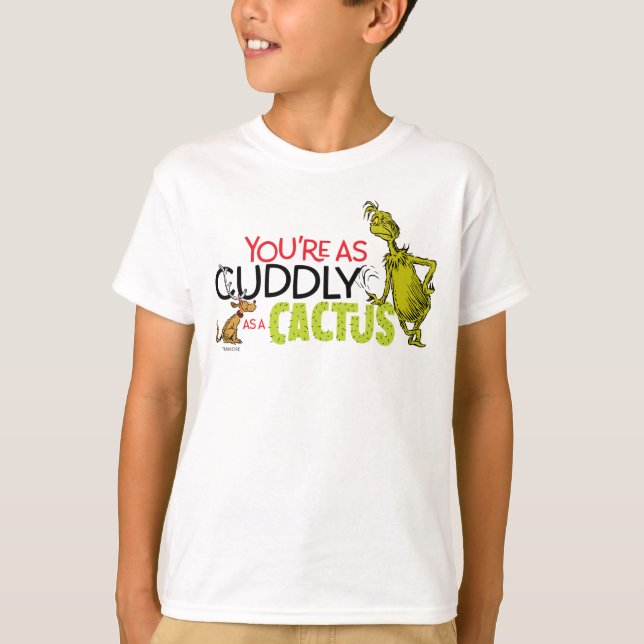 Grinch | You're as Cuddly as a Cactus Quote T-Shirt (Front)