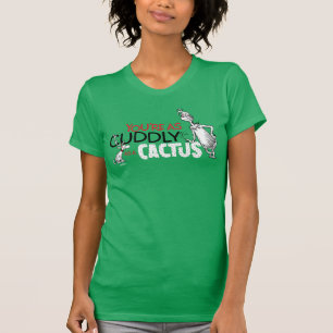 Grinch   You're as Cuddly as a Cactus Quote T-Shirt