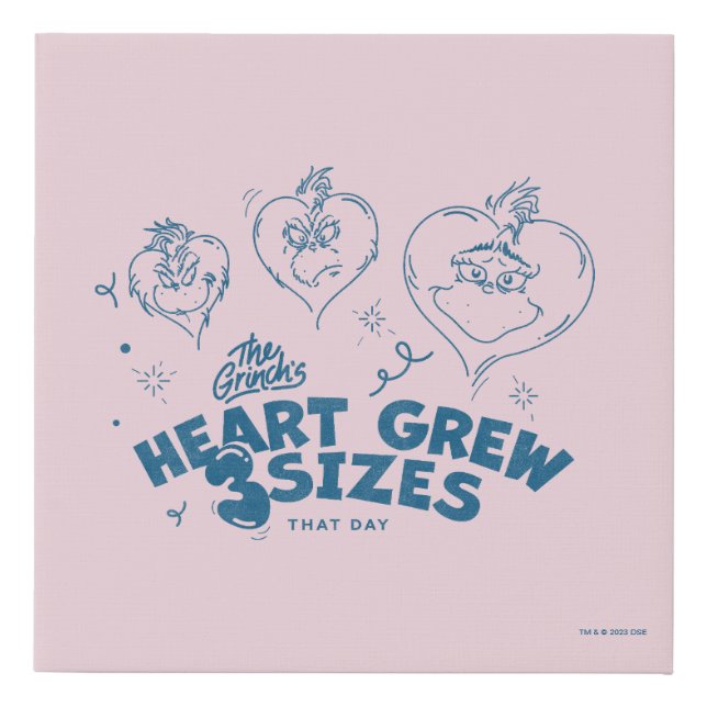 Grinch's Heart Grew 3 Sizes Faux Canvas Print (Front)
