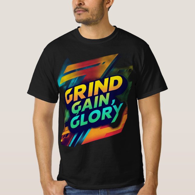 "Grind, Gain, Glory" T-Shirt Design (Front)