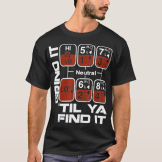 grind gear shift pattern trucker truck driver T-Shirt