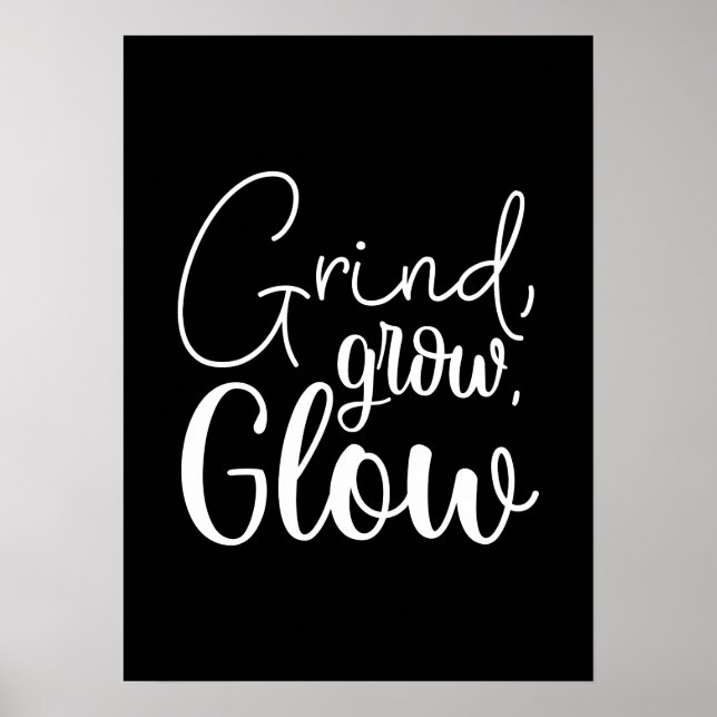Grind, Grow, Glow, Hustle, Gym, Success Motivation Poster (Front)