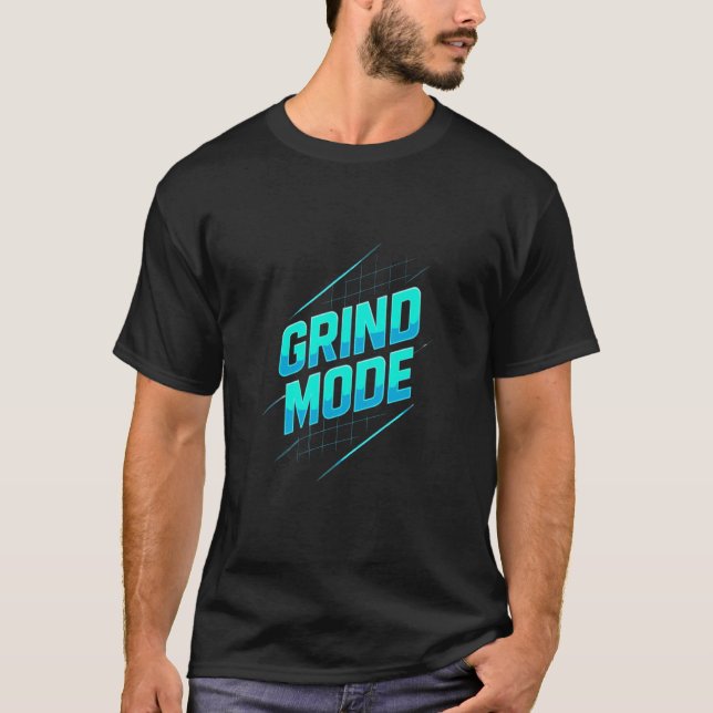 Grind Mode Graphic Bold Hustle Motivational T-Shirt (Front)