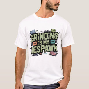 Grinding Is My Respawn–Urban Gamer Hustle Graffiti T-Shirt